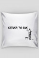 SZTUKA TO …
