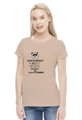 BĄDŹ SOBĄ, CHYBA ŻE JESTEŚ PANDĄ WTEDY BĄDŹ PANDĄ