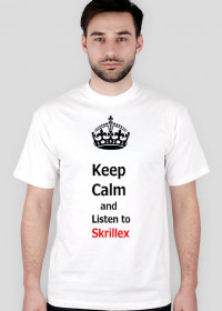 Keep Calm and Listen to Skrillex