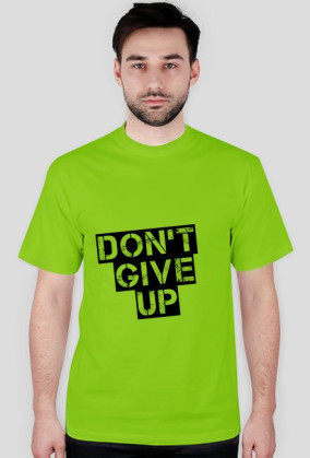 Koszulka męska: nadruk Don't give up | RÓŻNE KOLORY