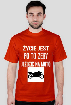 Życie jest po to by jeździc na moto