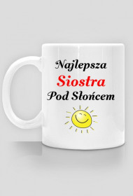 Kubek - Najlepsza Siostra Pod Słońcem