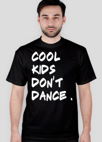 Cool Kids Don't Dance - Męska ( WHITE )