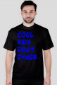 Cool Kids Don't Dance - Męska ( BLUE )
