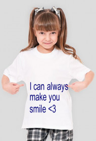 I can always make you smile <3