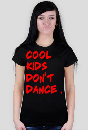 Cool Kids Don't Dance - Damska ( RED )