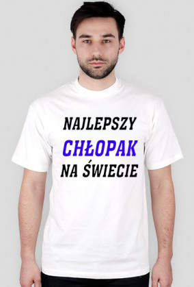 Koszulka - Najlepszy chłopak na świecie