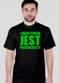 T-Shirt Martyniuk