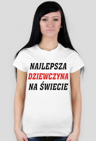 Koszulka - Najlepsza Dziewczyna na świecie