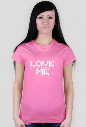 LOVE ME