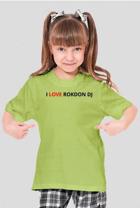 i love ROKDON DJ [Dziecięca dziewczyna]