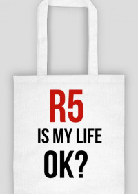 R5 is my life, ok?