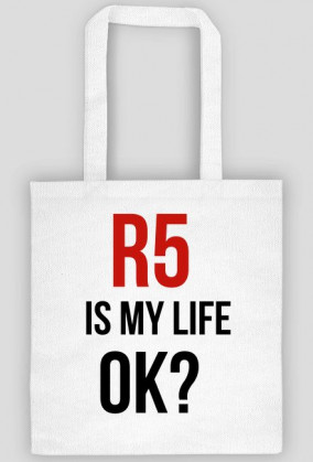 R5 is my life, ok?