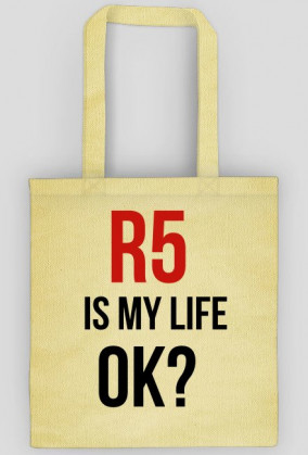 R5 is my life, ok?