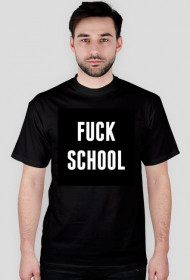 Koszulka Fuck School męska