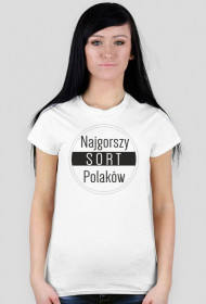 Koszulka damska - Najgorszy sort Polaków