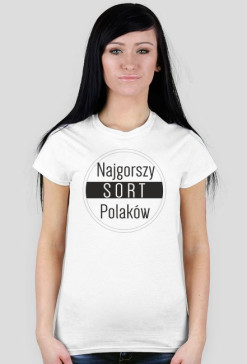 Koszulka damska - Najgorszy sort Polaków
