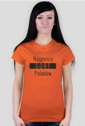 Koszulka damska - Najgorszy sort Polaków
