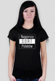 Koszulka damska - Najgorszy sort Polaków_3