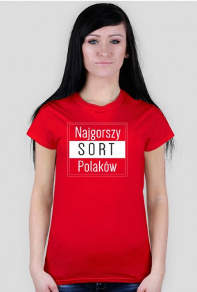 Koszulka damska - Najgorszy sort Polaków_3