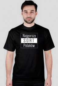 Koszulka męska- Najgorszy sort Polaków_3