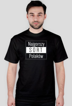 Koszulka męska- Najgorszy sort Polaków_3