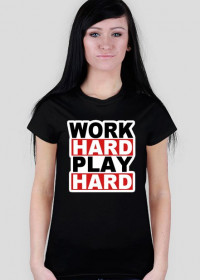 Work Hard Play Hard 3G