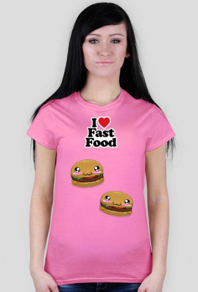 I love fastfood