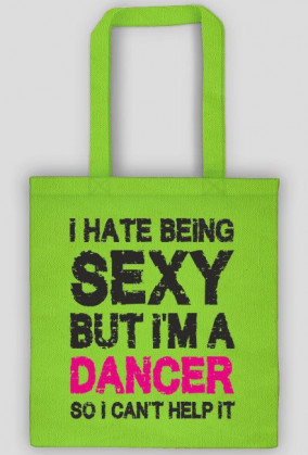 Torba ekologiczna "I'm sexy dancer"