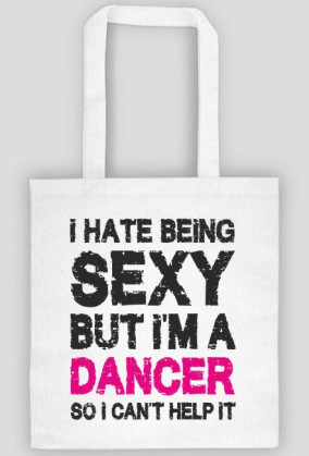 Torba ekologiczna "I'm sexy dancer"