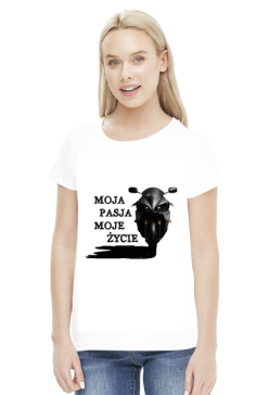 MOJA PASJA MOJE ŻYCIE - damska koszulka motocyklowa