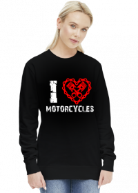 I love motorcycles - damska bluza motocyklowa