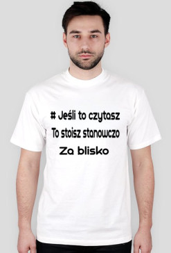 Koszulka męska "Za blisko" kolorowa
