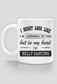 i'm belly dancing