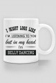 i'm belly dancing