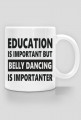 Kubek z nadrukiem tanecznym "belly dancing is importanter"
