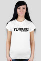 Yo! Dude! Damska