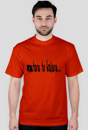 koszulka matura to bzdura...