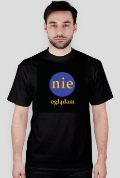 T-SHIRT NIE OGLĄDAM CZARNY
