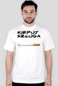 Kiepuj szluga new model t-shirt