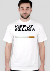 Kiepuj szluga new model t-shirt