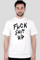 Koszulka "Fuck Shit UP" White