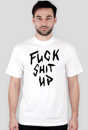Koszulka "Fuck Shit UP" White