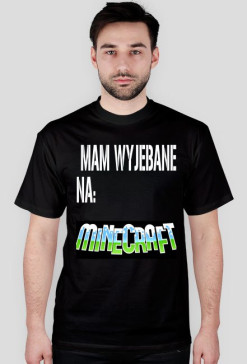 mam wyjebane na minecraft