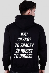 Jest ciężko?