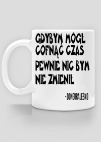 gdybym mógł cofnąć czas