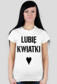 Lubię Kwiatki ♥