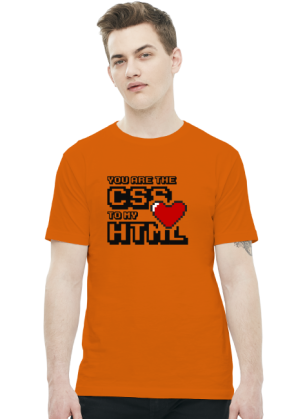 Koszulka - You are the css to my html - koszulki nietypowe, śmieszne - chcetomiec.cupsell.pl