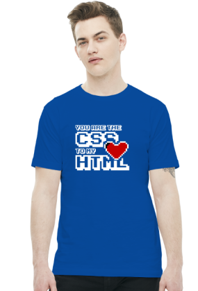 Koszulka 2 - You are the css to my html - koszulki nietypowe, śmieszne - chcetomiec.cupsell.pl