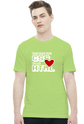 Koszulka 2 - You are the css to my html - koszulki nietypowe, śmieszne - chcetomiec.cupsell.pl